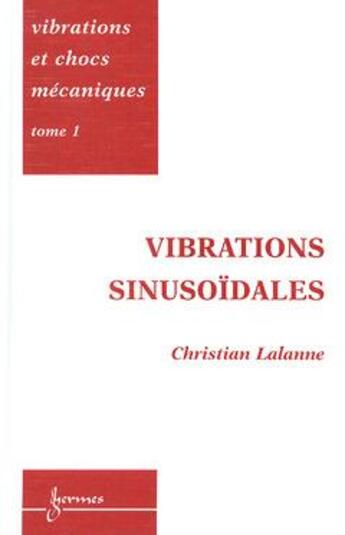 Couverture du livre « Vibrations et chocs mecaniques - les 6 tomes » de Lalanne Christian aux éditions Hermes Science Publications