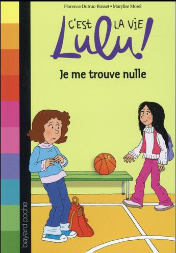 Couverture du livre « C'est la vie Lulu ! Tome 9 » de Dutruc-Rosset/Morel aux éditions Bayard Jeunesse