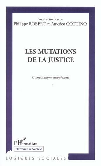 Couverture du livre « Les mutations de la justice - comparaisons europeennes » de Robert Philippe aux éditions L'harmattan