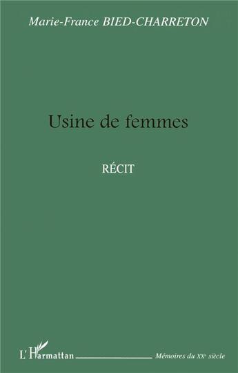 Couverture du livre « Usine de femmes » de Marie-France Bied-Charreton aux éditions L'harmattan