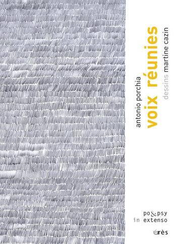 Couverture du livre « Voix réunies » de Martine Cazin et Antonio Porchia aux éditions Eres