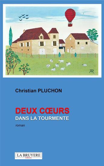 Couverture du livre « Deux coeurs dans la tourmente » de Christian Pluchon aux éditions La Bruyere