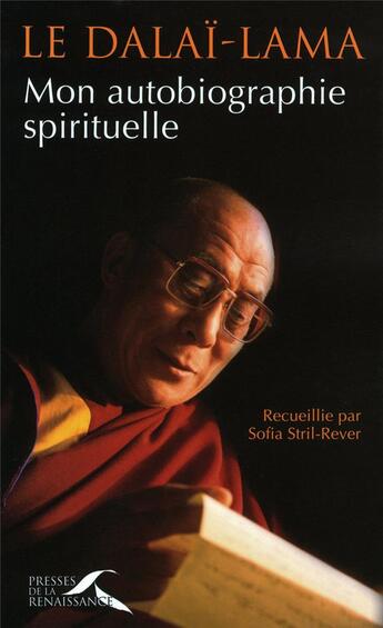 Couverture du livre « Mon autobiographie spirituelle » de Dalai-Lama S S L. aux éditions Presses De La Renaissance