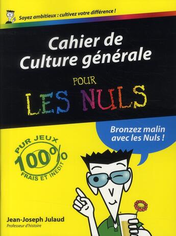 Couverture du livre « Cahier de culture générale pour les nuls t.3 » de Jean-Joseph Julaud aux éditions First