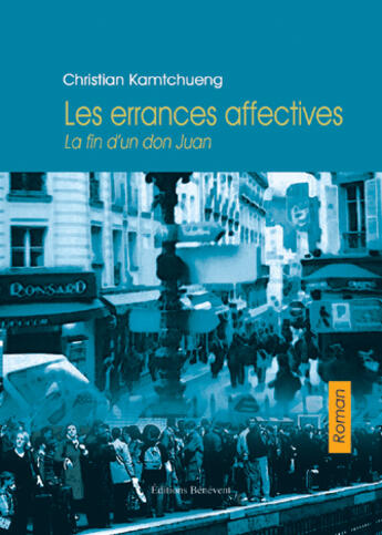 Couverture du livre « Les errances affectives ; la fin d'un Don Juan » de Christian Kamtchueng aux éditions Benevent