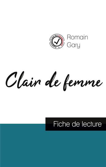 Couverture du livre « Clair de femme de Romain Gary (fiche de lecture et analyse complète de l'oeuvre) » de Romain Gary aux éditions Comprendre La Litterature