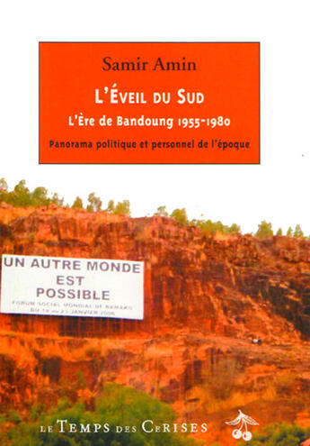 Couverture du livre « L'éveil du sud ou l'ère de Bandoung (1955-1980) » de Samir Amin aux éditions Le Temps Des Cerises