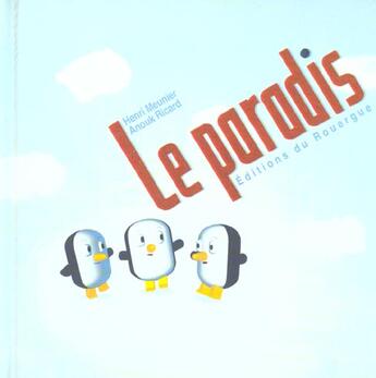 Couverture du livre « Le paradis » de Meunier Henri et Ricard Anouk aux éditions Rouergue