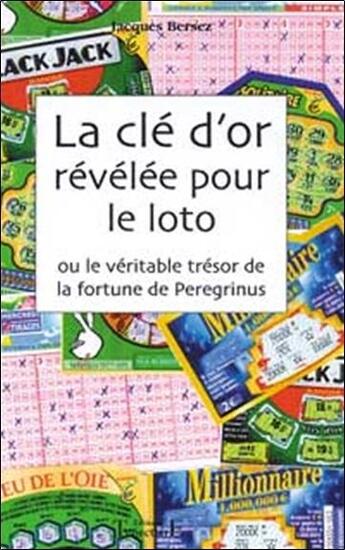 Couverture du livre « Cle d'or revelee pour le loto » de Jacques Bersez aux éditions Trajectoire