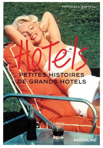 Couverture du livre « Hotels » de Francisca Matteoli aux éditions Assouline