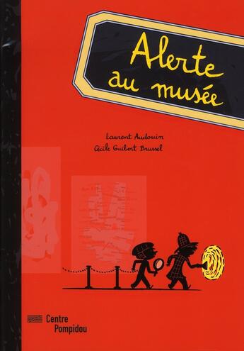 Couverture du livre « Alerte au musée ! » de Cecile Guibert aux éditions Centre Pompidou