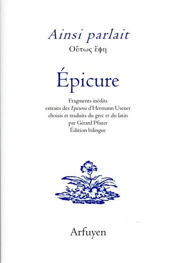 Couverture du livre « Ainsi parlait Tome 35 : Epicure : dits et maximes de vie extraits des 