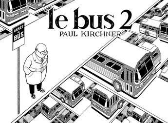 Couverture du livre « Le bus Tome 2 » de Paul Kirchner aux éditions Tanibis