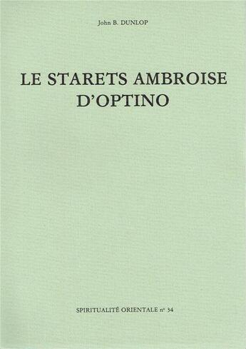 Couverture du livre « Le starets Ambroise d'Optino » de John B. Dunlop aux éditions Bellefontaine