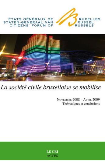 Couverture du livre « États généraux Bruxelles ; la société civile bruxelloise se mobilise » de  aux éditions Parole Et Silence