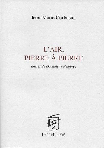 Couverture du livre « L'air, pierre à pierre » de Jean-Marie Corbusier aux éditions Taillis Pre