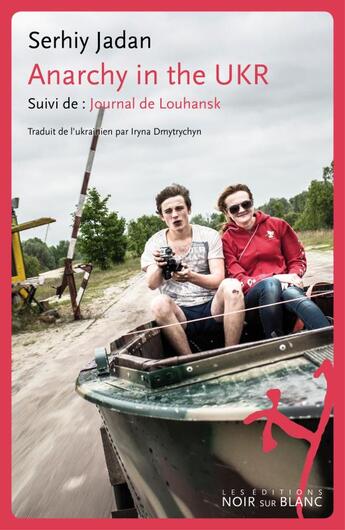 Couverture du livre « Anarchy in the UKR » de Serhiy Jadan aux éditions Noir Sur Blanc