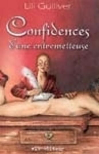 Couverture du livre « Confidences d'une entremetteuse » de Lili Gulliver aux éditions Vlb éditeur