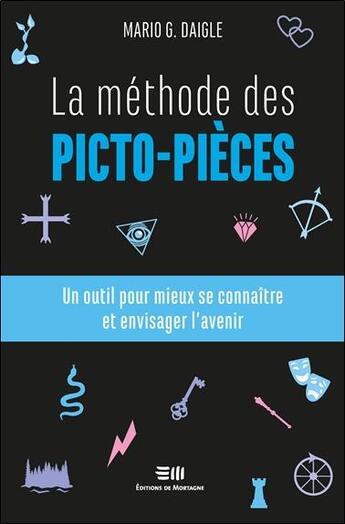 Couverture du livre « La méthode des picto-pièces : un outil pour mieux se connaître et envisager l'avenir ; coffret » de Mario G. Daigle aux éditions De Mortagne