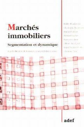 Couverture du livre « Marches immobiliers - segmentation et dynamique » de Calcoen Francis aux éditions Adef