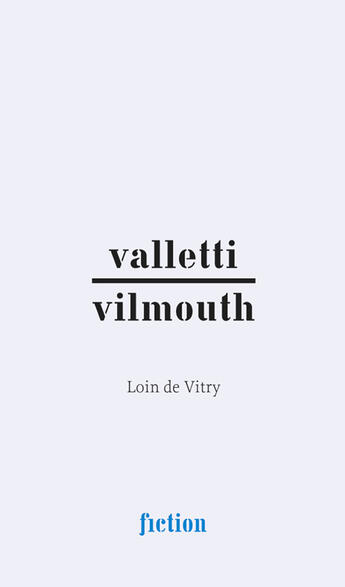 Couverture du livre « Valletti-Vilmouth ; loin de vitry » de Valletti Serge aux éditions Mac Val