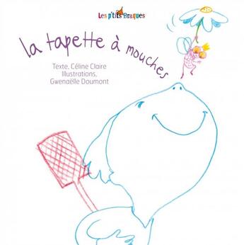 Couverture du livre « La tapette à mouches » de Celine Claire et Gwenaelle Doumont aux éditions Des Braques