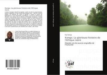 Couverture du livre « Kongo. la glorieuse histoire de l'afrique noire » de Nzinga Paul aux éditions Presses Academiques Francophones