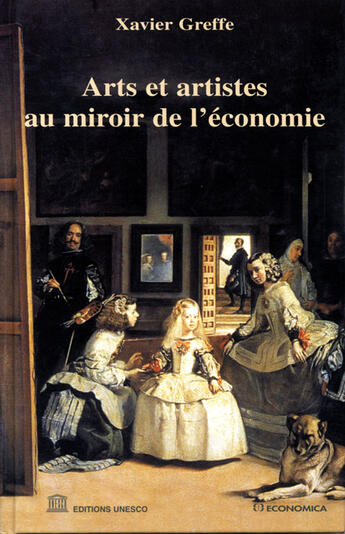 Couverture du livre « Art et artistes au miroir de l'économie » de Xavier Greffe aux éditions Unesco