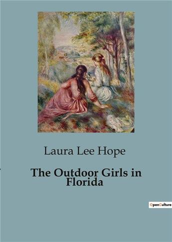 Couverture du livre « The outdoor girls in florida » de Lee Hope Laura aux éditions Culturea