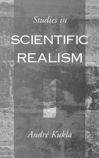 Couverture du livre « Studies in Scientific Realism » de Kukla Andre aux éditions Oxford University Press Usa