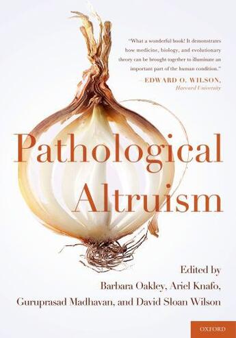 Couverture du livre « Pathological Altruism » de Barbara Oakley aux éditions Oxford University Press Usa