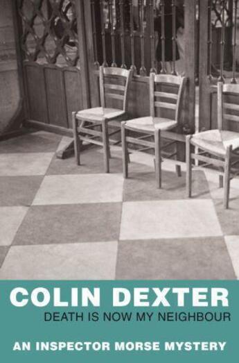 Couverture du livre « Death is now my neighbour » de Colin Dexter aux éditions Pan Mac Millan