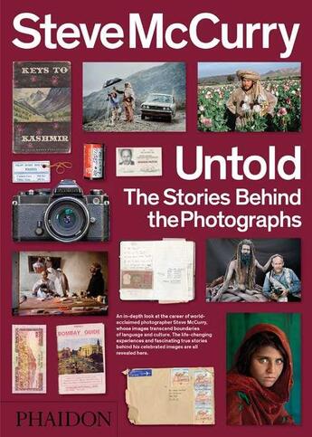 Couverture du livre « Steve McCurry Untold ; The Stories Behind the Photographs » de Steve Mccurry aux éditions Phaidon Press