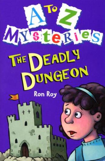 Couverture du livre « A-Z Mysteries - The Deadly Dungeon » de Roy Ron aux éditions Rhcb Digital