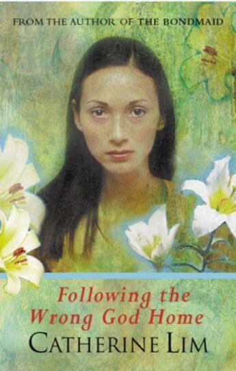 Couverture du livre « Following The Wrong God Home » de Catherine Lim aux éditions Orion Digital