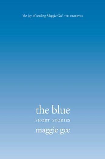 Couverture du livre « The Blue » de Maggie Gee aux éditions Saqi Books Digital