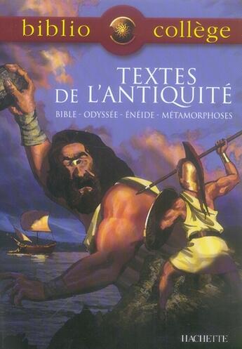 Couverture du livre « Textes de l'Antiquité ; la Bible ; l'Iliade ; l'odyssée ; l'Enéide ; les métamorphoses » de Virgile et Homere aux éditions Hachette Education