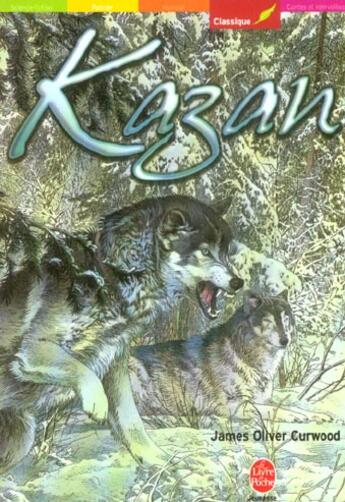 Couverture du livre « Kazan » de James Oliver Curwood aux éditions Le Livre De Poche Jeunesse