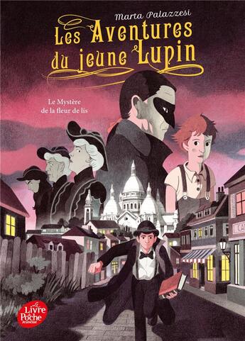 Couverture du livre « Les aventures du jeune Lupin Tome 2 : Le mystère de la fleur de lis » de Marta Palazzesi aux éditions Le Livre De Poche Jeunesse