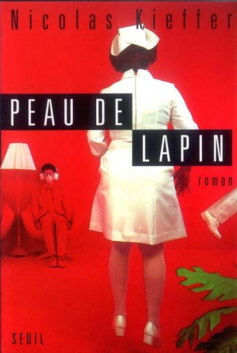 Couverture du livre « Peau de lapin » de Nicolas Kieffer aux éditions Seuil