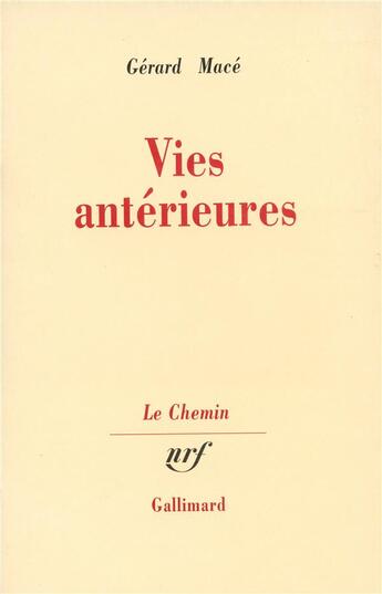 Couverture du livre « Vies antérieures » de Gerard Mace aux éditions Gallimard