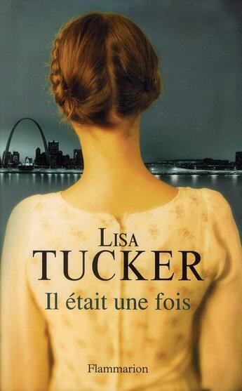 Couverture du livre « Il était une fois » de Lisa Tucker aux éditions Flammarion