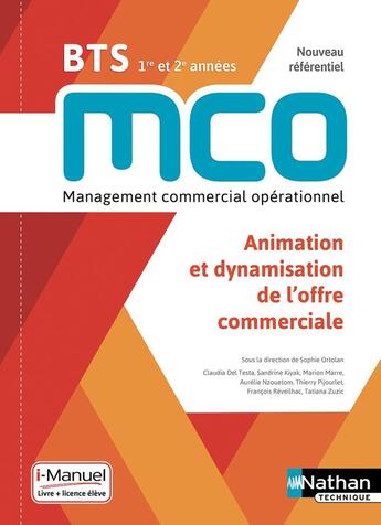 Couverture du livre « Animation et dynamisation de l'offre commerciale - bts 1 et 2 mco - livre + licence eleve - 2019 » de Ortolan/Collectif aux éditions Nathan