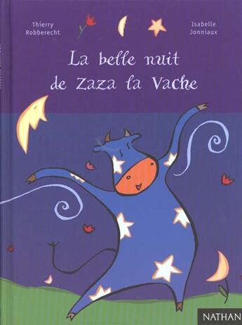 Couverture du livre « La Belle Nuit De Zaza La Vache » de Thierry Robberecht aux éditions Nathan