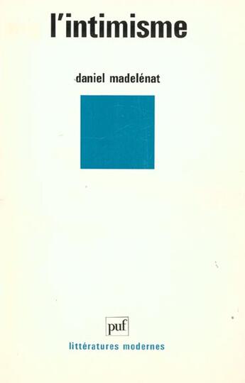 Couverture du livre « L'intimisme » de Daniel Madelenat aux éditions Puf