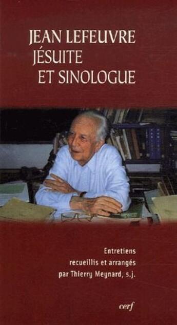 Couverture du livre « Jean lefeuvre, jesuite et sinologue » de Thierry Meynard aux éditions Cerf