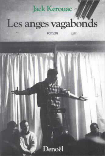 Couverture du livre « Les anges vagabonds » de Jacques Kerouac aux éditions Denoel