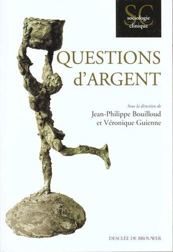 Couverture du livre « Questions d'argent » de Bouilloud J-P. aux éditions Desclee De Brouwer