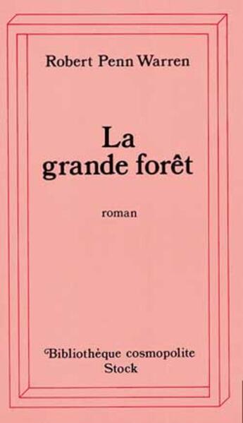 Couverture du livre « La grande foret » de Pen Warren Robert aux éditions Stock