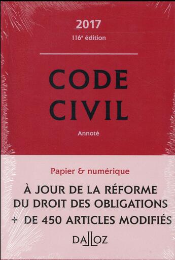 Couverture du livre « Code civil annoté (édition 2017) » de Xavier Henry et Pascal Ancel et Guy Venandet et Georges Wiederkehr et Alice Tisserand-Martin et Pascale Guiomard aux éditions Dalloz